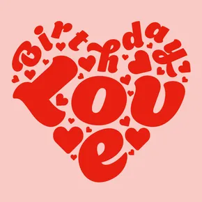 Birthday love typography in heart pink and red