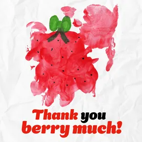 Children's painted strawberry with thank you berry much text