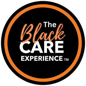 The Black Care Experience